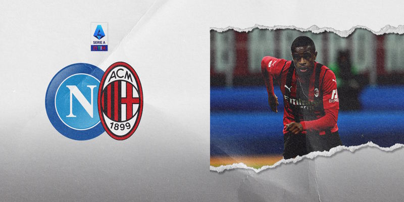 AC Milan vs SSC Napoli - thống kê phong độ hai đội