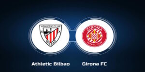 Athletic Bilbao vs Girona