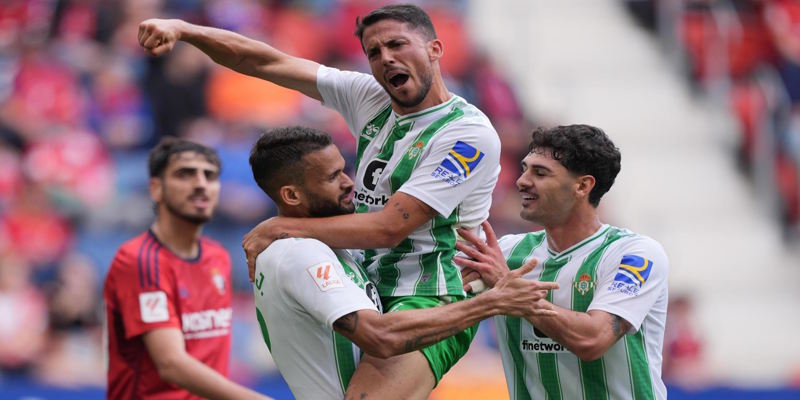 Betis vs Osasuna - thống kê phong độ trước trận