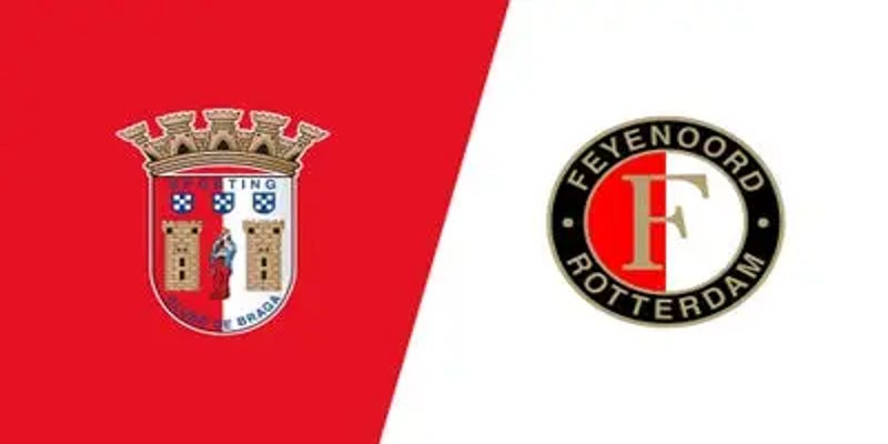 Soi Kèo Braga vs Feyenoord Rotterdam