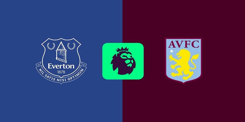 Soi Kèo Everton vs Aston Villa