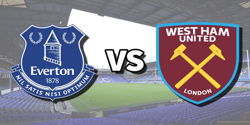 Soi Kèo Everton vs West Ham United
