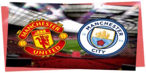 Soi Kèo Manchester City vs Manchester United