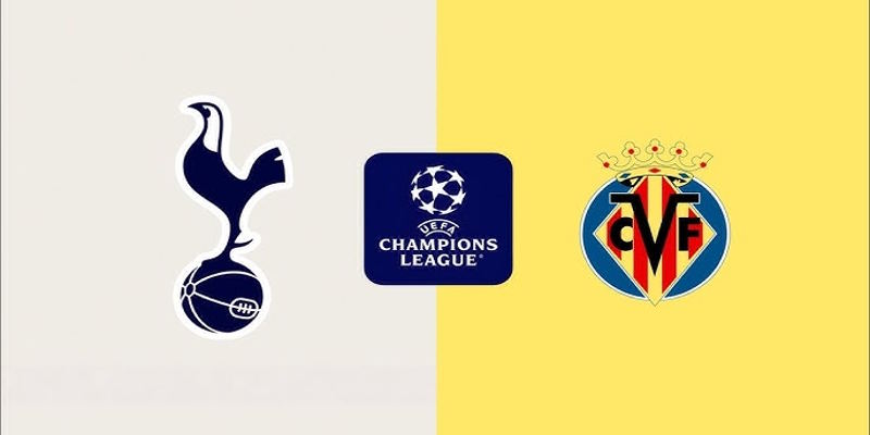 Soi Kèo Tottenham Hotspur vs Villarreal CF