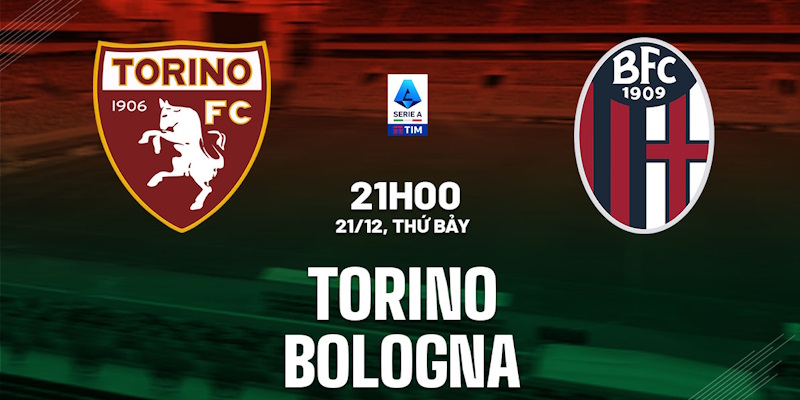 Soi Kèo Bologna vs Torino: 02h45 - 30/10 - Serie A Vòng 9