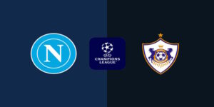 Soi Kèo Napoli vs Qarabag: 03h00 – 26/11 – Champions League